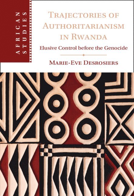 Trajectories of Authoritarianism in Rwanda 1