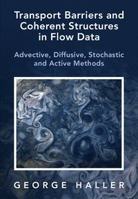 bokomslag Transport Barriers and Coherent Structures in Flow Data