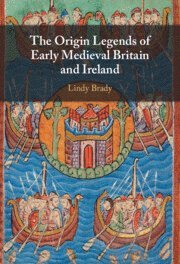 Lindy Brady, Lindy (Edge Hill University) Brady - Origin Legends of Early Medieval Britain and Ireland, Inbunden