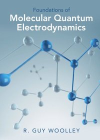 bokomslag Foundations of Molecular Quantum Electrodynamics