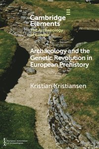 bokomslag Archaeology and the Genetic Revolution in European Prehistory