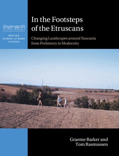 Graeme Barker, Tom Rasmussen - In the Footsteps of the Etruscans, Inbunden