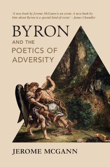 Jerome McGann - Byron and the Poetics of Adversity, Inbunden