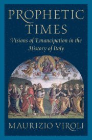 Maurizio Viroli, New Jersey) Viroli, Maurizio (Princeton University - Prophetic Times, Inbunden