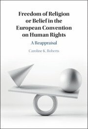 bokomslag Freedom of Religion or Belief in the European Convention on Human Rights