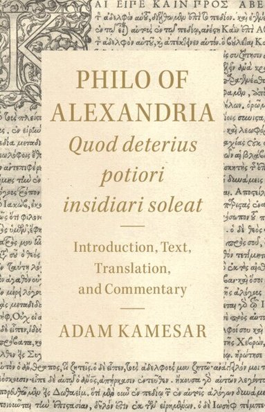 Adam Kamesar - Philo of Alexandria: Quod deterius potiori insidiari soleat, Inbunden