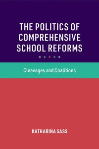 bokomslag The Politics of Comprehensive School Reforms