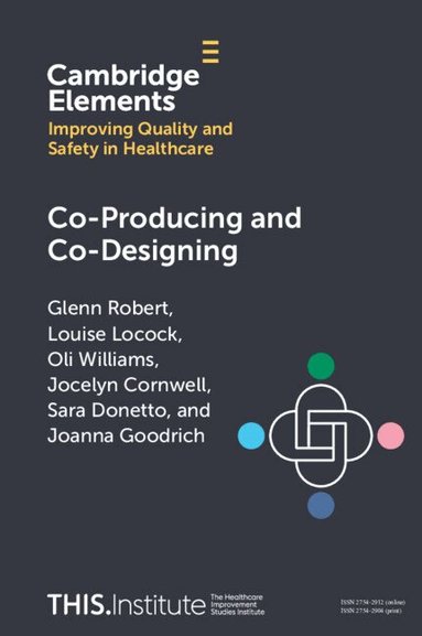 Glenn Robert, Louise Locock, Oli Williams, Jocelyn Cornwell, Sara Donetto, Joanna Goodrich - Co-Producing and Co-Designing, Häftad