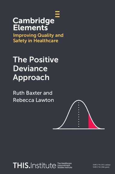 Ruth Baxter, Rebecca Lawton - The Positive Deviance Approach, Häftad