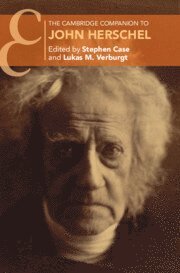 Stephen Case, Lukas M. Verburgt, Lukas M Verburgt - The Cambridge Companion to John Herschel, Inbunden