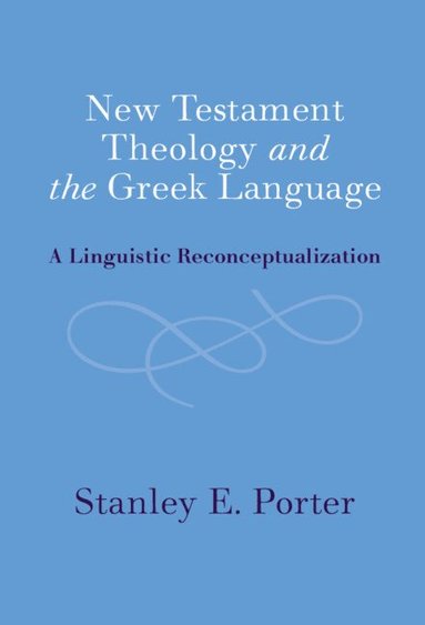 bokomslag New Testament Theology and the Greek Language