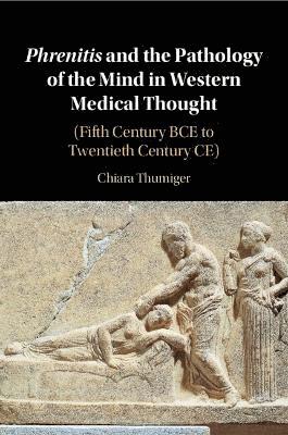 bokomslag Phrenitis and the Pathology of the Mind in Western Medical Thought