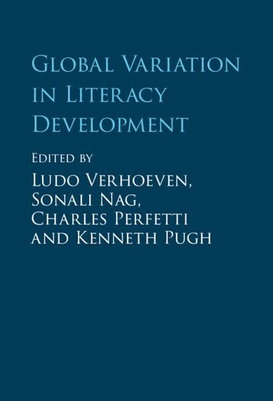 Ludo Verhoeven, Sonali Nag, Charles Perfetti, Kenneth Pugh - Global Variation in Literacy Development, Inbunden