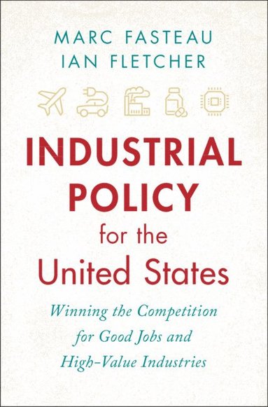 bokomslag Industrial Policy for the United States