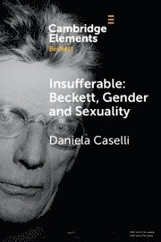 bokomslag Insufferable: Beckett, Gender and Sexuality