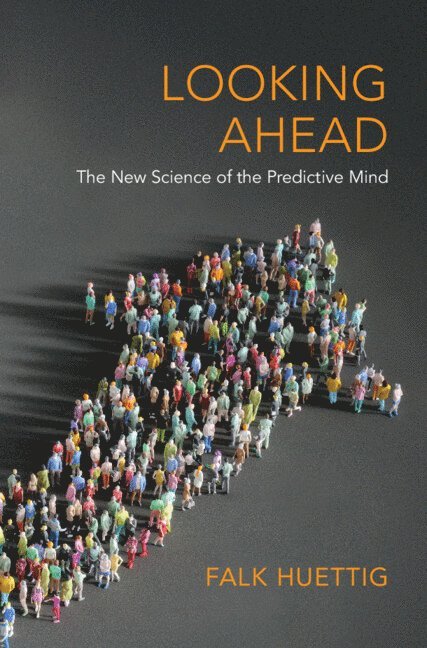 Falk Huettig, The Netherlands) Huettig, Falk (Max-Planck-Institut fur Psycholinguistik - Looking Ahead, Häftad