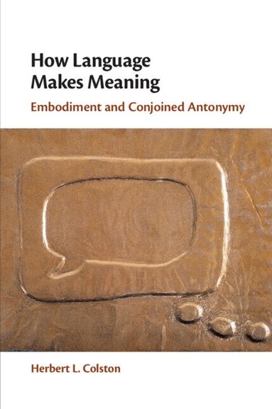 Herbert L. Colston - How Language Makes Meaning, Häftad