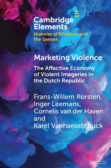 Frans-Willem Korsten, Inger Leemans, Cornelis van der Haven, Karel Vanhaesebrouck - Marketing Violence, Häftad