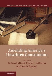 Amending America's Unwritten Constitution 1