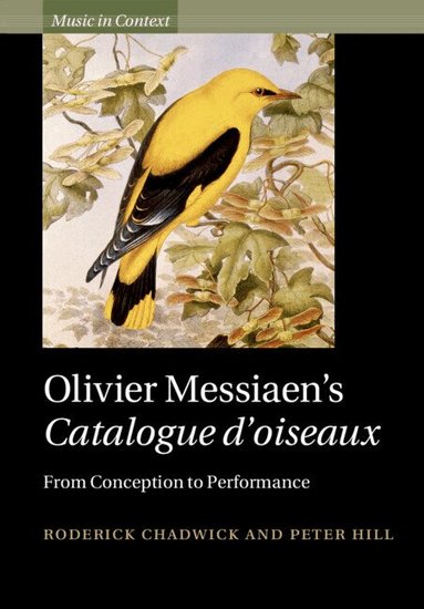 Roderick Chadwick, Peter Hill - Olivier Messiaen's Catalogue d'oiseaux, Häftad