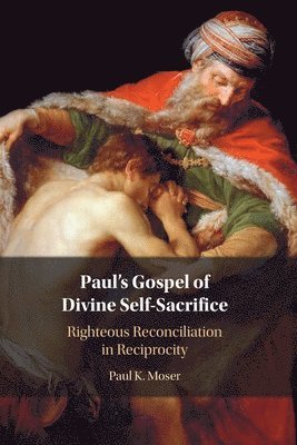 bokomslag Paul's Gospel of Divine Self-Sacrifice