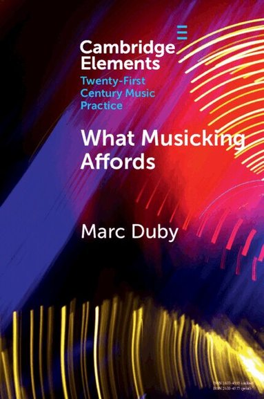 Marc Duby - What Musicking Affords, Häftad