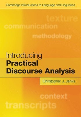 Christopher J. Jenks - Introducing Practical Discourse Analysis, Häftad