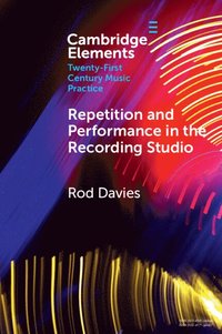 bokomslag Repetition and Performance in the Recording Studio