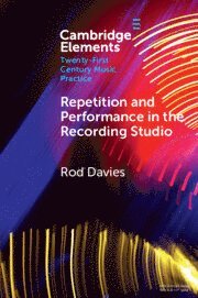 bokomslag Repetition and Performance in the Recording Studio