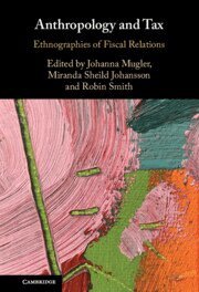 Johanna Mugler, Miranda Sheild Johansson, Robin Smith - Anthropology and Tax, Inbunden