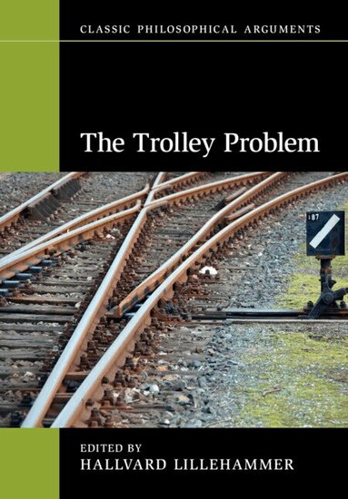 Hallvard Lillehammer - The Trolley Problem, Häftad
