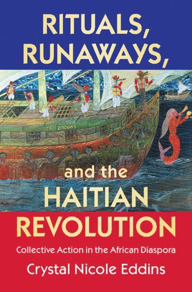 bokomslag Rituals, Runaways, and the Haitian Revolution