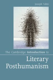 Joseph Tabbi - Cambridge Introduction to Literary Posthumanism, Häftad