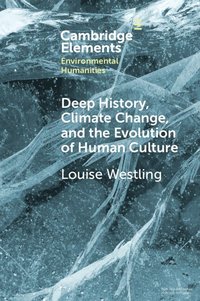 bokomslag Deep History, Climate Change, and the Evolution of Human Culture