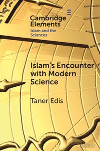 bokomslag Islam's Encounter with Modern Science
