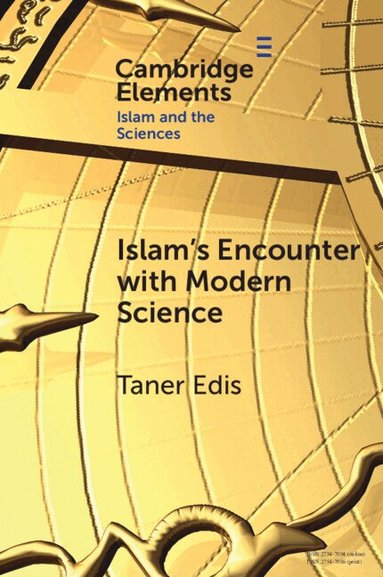 Taner Edis - Islam's Encounter with Modern Science, Häftad