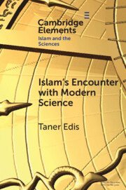 Islam's Encounter with Modern Science 1