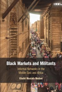 bokomslag Black Markets and Militants