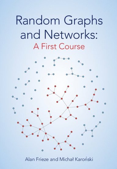 bokomslag Random Graphs and Networks: A First Course