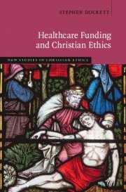 bokomslag Healthcare Funding and Christian Ethics