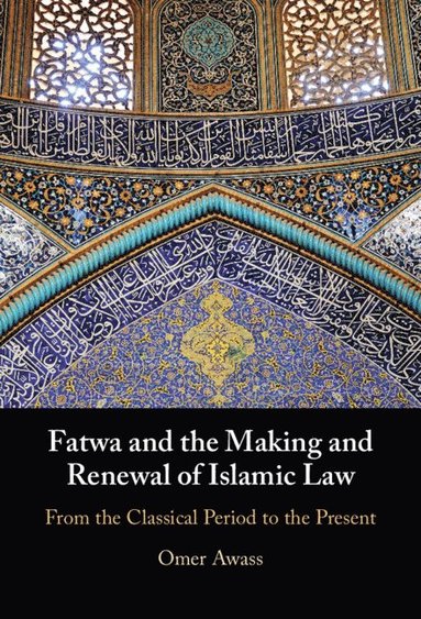 bokomslag Fatwa and the Making and Renewal of Islamic Law