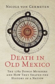 Nicole von Germeten, Nicole (Oregon State University) von Germeten, Nicole Von Germeten, Nicole Von Germeten - Death in Old Mexico, Inbunden