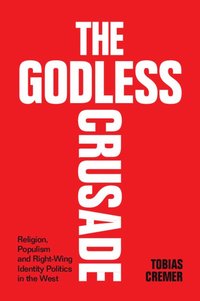 bokomslag The Godless Crusade