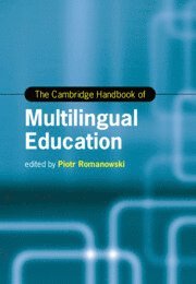 bokomslag The Cambridge Handbook of Multilingual Education