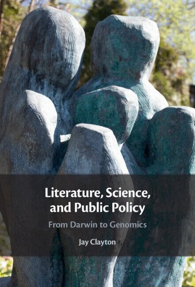 Jay Clayton - Literature, Science, and Public Policy, Inbunden