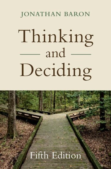 Jonathan Baron - Thinking and Deciding, Inbunden