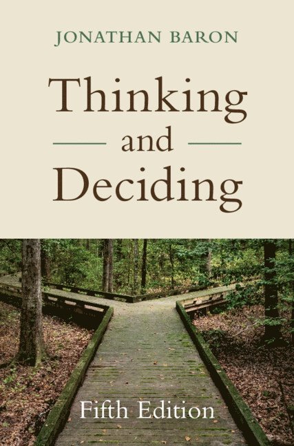 Jonathan Baron - Thinking and Deciding, Inbunden