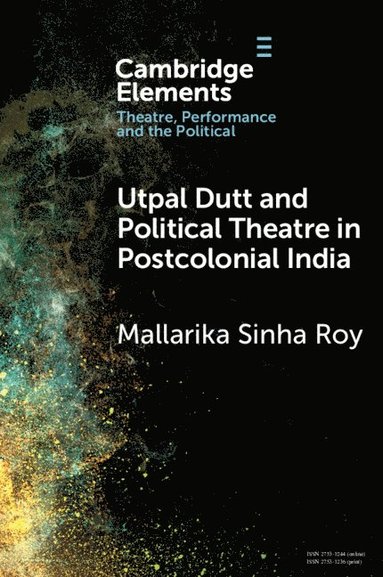 bokomslag Utpal Dutt and Political Theatre in Postcolonial India