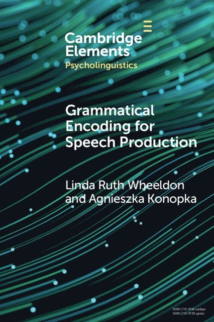 Grammatical Encoding for Speech Production 1