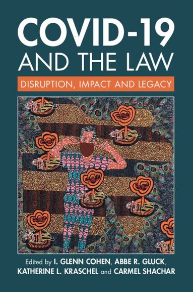 I. Glenn Cohen, Abbe R. Gluck, Katherine Kraschel, Carmel Shachar - COVID-19 and the Law, Häftad